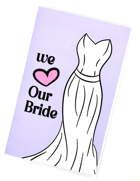 card - we love our bride كرت هدية